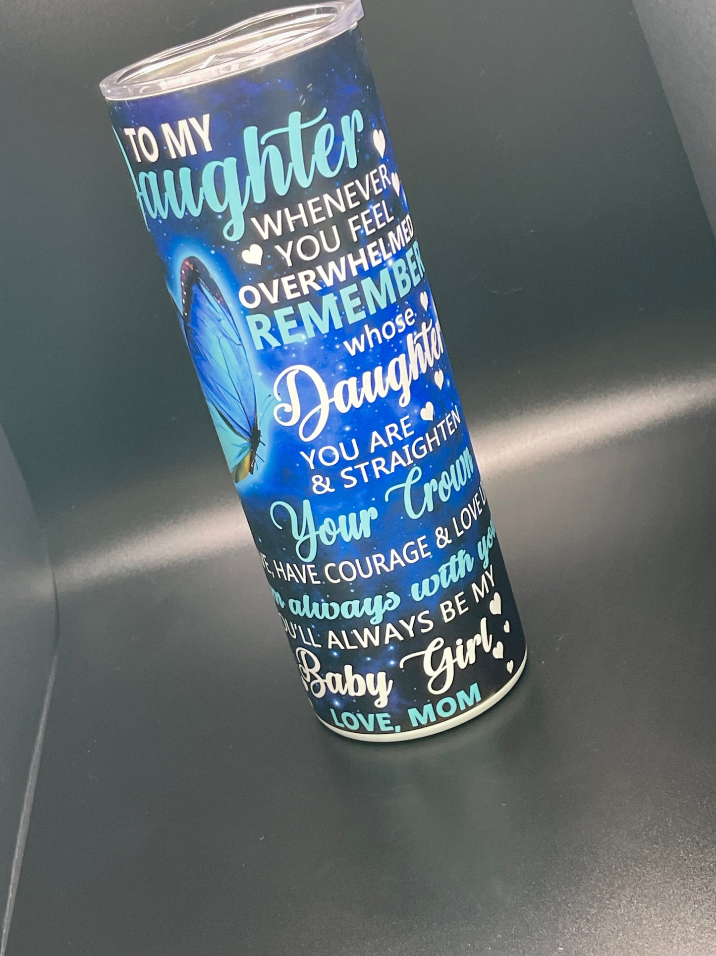 To my daughter ...... Love Mom
