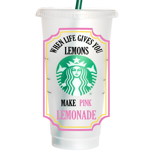 When life gives you lemons make pink lemonade venti